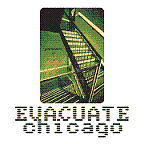 Evacuate Chicago - Contains the members of Psychostick. Hardcore, honest.