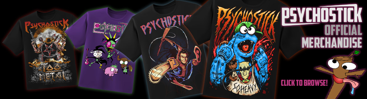 Official Psychostick Merchandise!