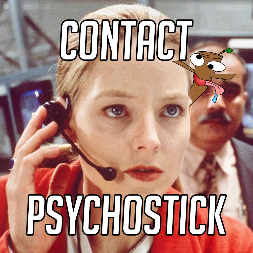Jodie Foster wants to contact Psychostick. Mysterious!